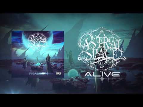 Astral Space - Alive (Official Stream)