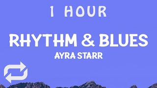 Download lagu [ 1 HOUR ] Ayra Starr - Rhythm & Blues (Lyrics) mp3
