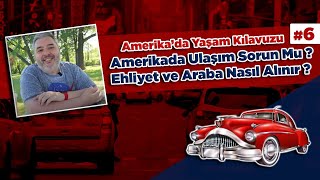 Amerikada Ulaşım Sorun Mu ? Ehliyet ve Araba Nasıl Alınır ? | Amerika'da Yaşam Kılavuzu #6