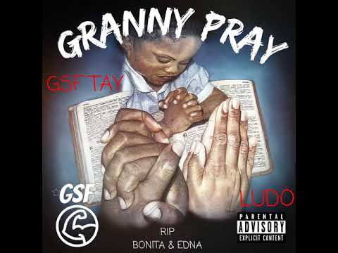 GSF Tay ft Ludo - Granny pray (Official Audio)