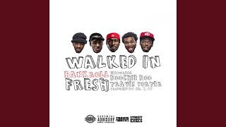 Walked In (feat. Street Money Boochie &amp; Travis Porter)