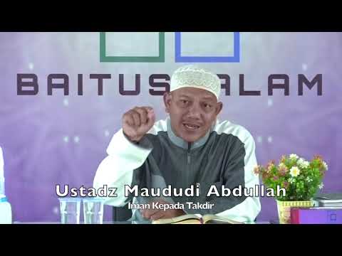 20191020 Ustadz Maududi Abdullah : Iman Kepada Takdir