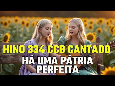 Hino 334 CCB  Há uma pátria perfeita