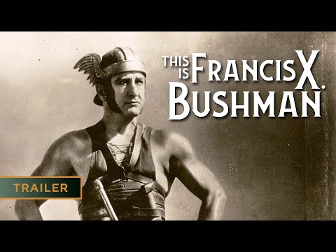 This Is Francis X. Bushman