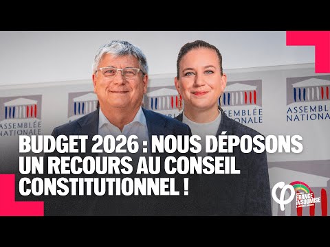 Budget 2026 : Nous déposons un recours au Conseil constitutionnel | Conférence de presse