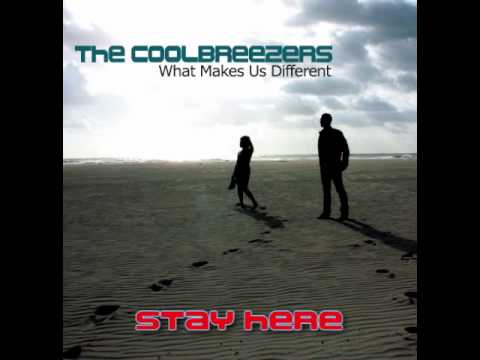 THE COOLBREEZERS - Stay Here (Track 16 from What Makes Us Different) New Album 2010