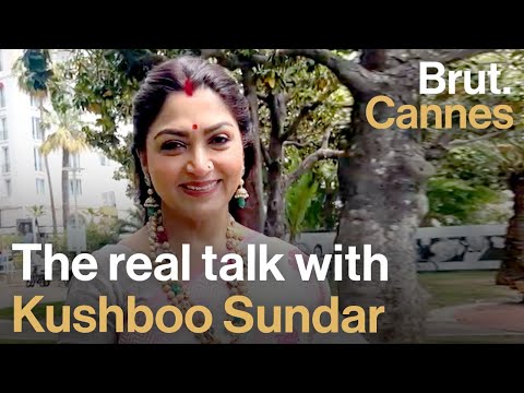 The real talk with Kushboo Sundar | Brut India | Cannes 2023