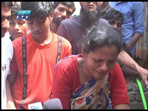 সহায় সম্বল হারিয়ে পথে বসেছেন প্রায় ১০ হাজার মানুষ