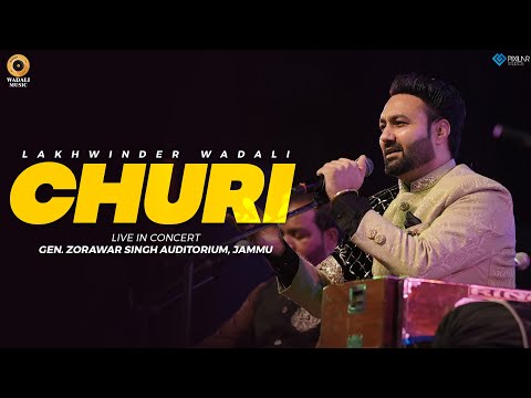 Churi - Live | Lakhwinder Wadali | Jammu | Gen. Zorawar Singh Auditorium | New Qawwali