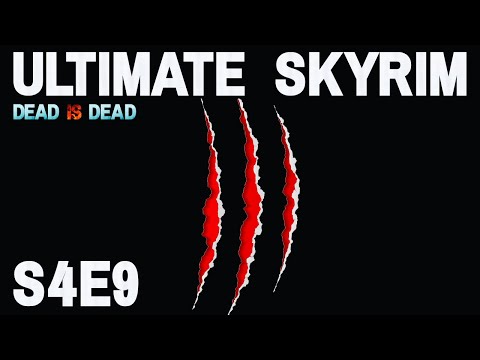 Ultimate Skyrim [1 Life] S4E9 - Thrice