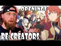 What is this? Re:Creators Openings 1 & 2 Reaction