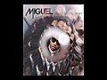 Miguel How Many Drinks CLEAN EDITED ORIGINAL ALBUM VERSION