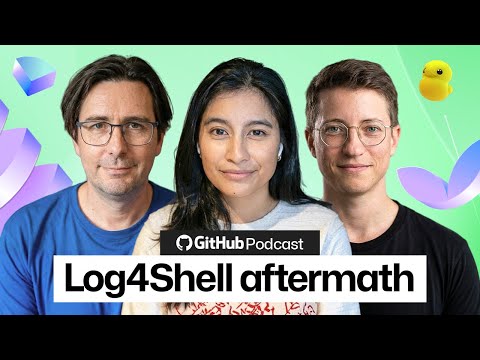 How Log4Shell changed open source funding forever | Episode 6 | The GitHub Podcast