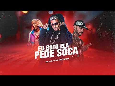 EU BOTO ELA PEDE SOCA - CL NO BEAT, 5MILL, MC GW
