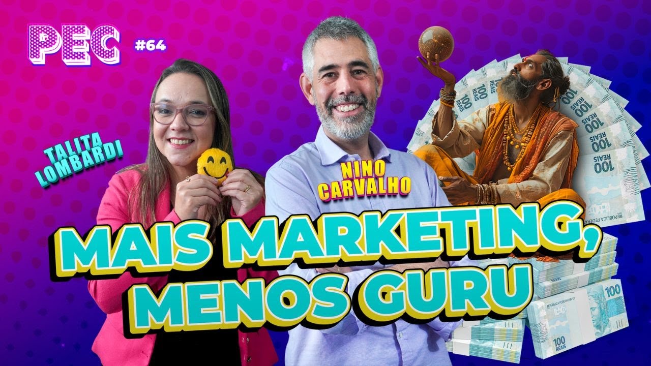 Mais marketing, menos guru com Nino Carvalho