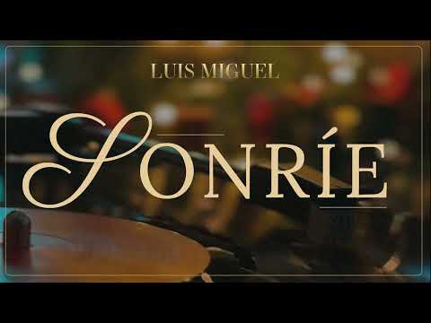 Luis Miguel - Sonríe