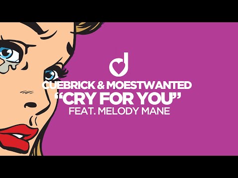 Cuebrick & Moestwanted feat. Melody Mane – Cry For You