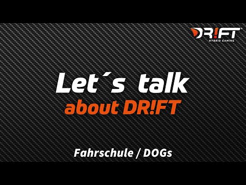 Let´s talk about DR!FT / DR!FT Fahrschule / Team Sturmkind fährt die DOGs