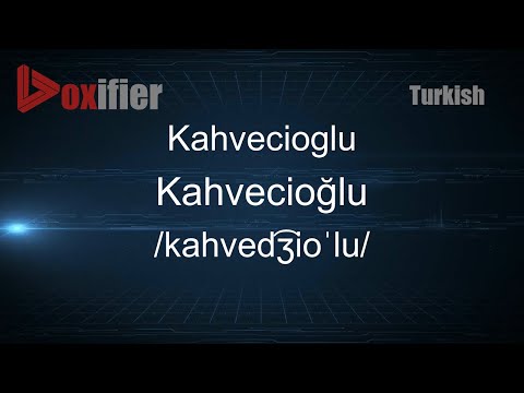 How to Pronounce Kahvecioglu (Kahvecioğlu) in Turkish - Voxifier.com