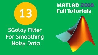 13 MATLAB Beginners Tutorial- SGolay Filter for Smoothing Noisy Data