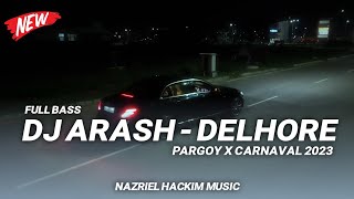 Download lagu DJ ARASH DELHORE TERBARU FULL BASS 2023 | PARGOY X CARNAVAL mp3 Download lagu DJ ARASH DELHORE TERBARU FULL BASS 2023 | PARGOY X CARNAVAL mp3