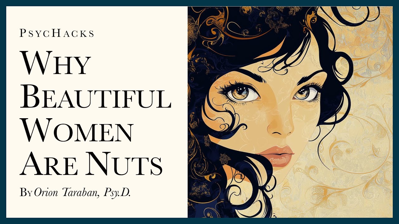 Why beautiful women are nuts: a co-created problem