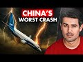 Worst Air Disaster In China Boeing 737 Plane Crash Dhruv Rathee