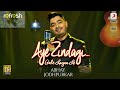 Aye Zindagi Gale Lagaa Le Abhay Jodhpurkar Sony Music Refresh Ajay Singha