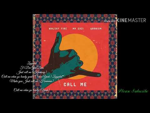 Walshy fire Mr Eazi & Kranium - Call Me (lyrics)