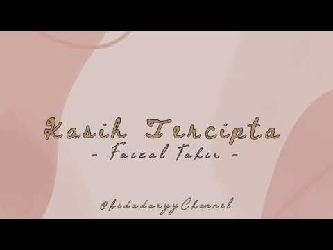 Kasih Tercipta - Faizal Tahir