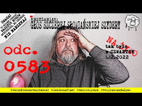Krzyżaniak: Głos Szczerej Słowiańskiej Szydery (odc. 0583)