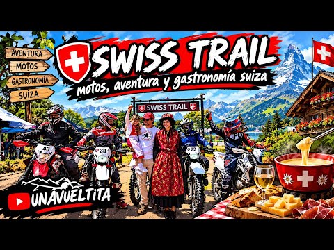 SWISS TRAIL, motos, aventura y gastronomia Suiza.