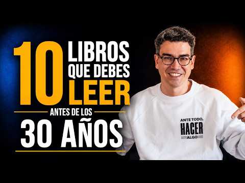 10 Libros Que Debes Leer Antes de Los 30 Años | Juan David Aristizábal
