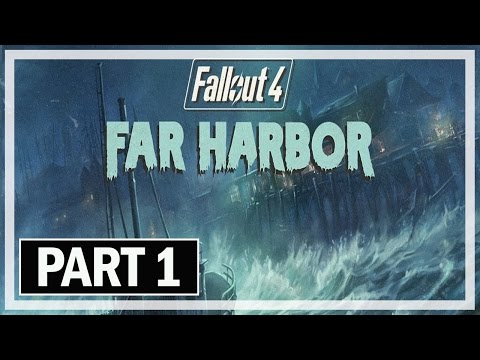 Fallout 4: Far Harbor Walkthrough Part 1 - DLC Let's Play Gameplay