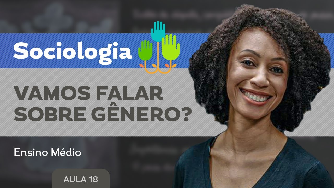Vamos falar sobre gênero?​ - Sociologia - Ensino Médio
