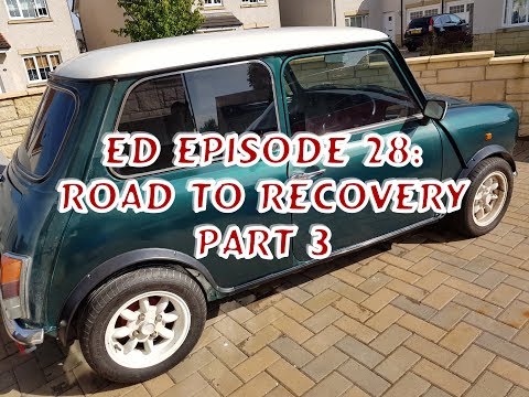 Classic Mini Restoration: Ed Episode 28 Road To Recovery Part 3