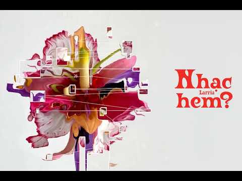 LARRIA - Nhạc hem? 06