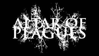 Altar Of Plagues - Earth: As A Furnace [HD]
