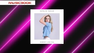 Nobody Like You - Katelyn Tarver