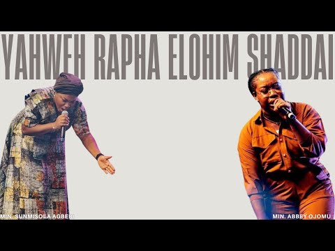 YAHWEH RAPHA || WILL MANIFEST HIMSELF - MIN ABBEY OJOMU & MIN. SUNMISOLA AGBEBI