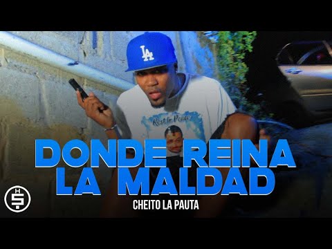 Cheito La Pauta - Donde Reina La Maldad😈 (Video Oficial)