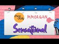 Chop Daily x MMorgan - Sensational (Lyric Video)