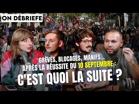 ????Après la réussite du 10 SEPTEMBRE : c'est quoi la suite? avec Anasse Kazib, Elsa Marcel, Rob Grams