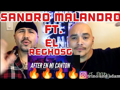 Sandro Malandro Ft. El Reghosg - After En Mi Canton (Flow De Cali) | • REACTION