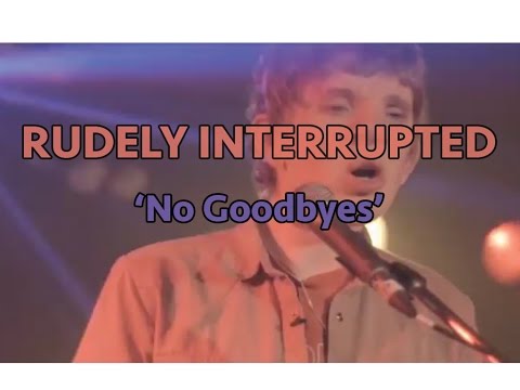 Rudely Interrupted - No Goodbyes Official Music Video