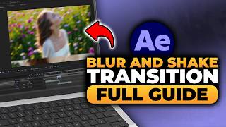 How To Make a Blur and Shake Transition in After Effects (FAST & EASY) | 100% WORKS | NO Yapping!