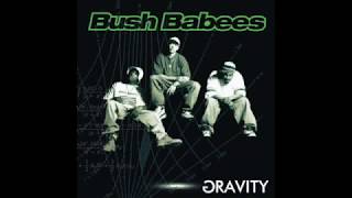 Da Bush Babees - Gravity Full Album HQ CD #RealHipHop67
