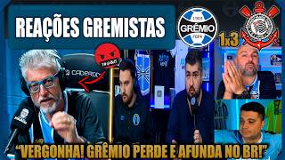 REAÇÕES GREMISTAS - GRÊMIO 1x3 CORINTHIANS - BRASILEIRÃO 2026 - VAMOS RIR DO GRÊMIO!