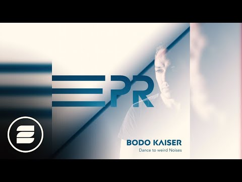 Bodo Kaiser - Dance to weird Noises