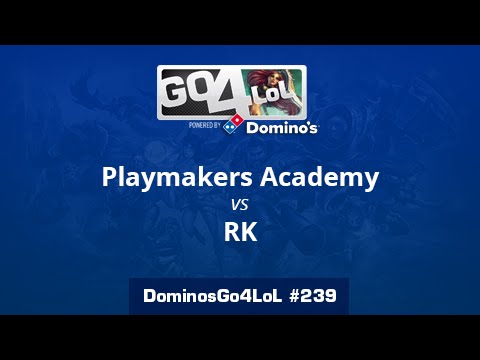 Playmakers Academy vs. RK eSports - Cuartos - Domino's Go4LoL #239